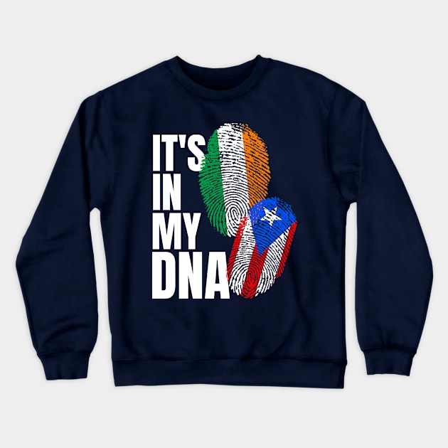 Puerto Rican Plus Irish DNA Mix Flag Heritage Gift Crewneck Sweatshirt by Just Rep It!!